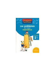 Vacaciones Santillana 1 Primaria 110 Problemas Para Repasar Matematicas