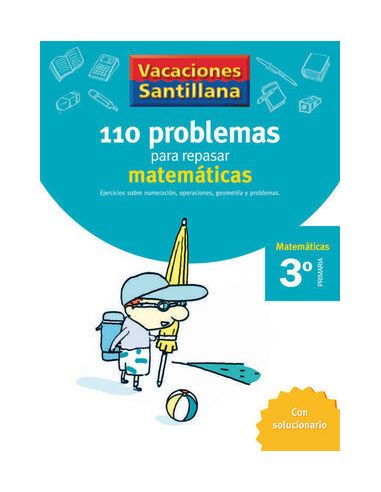 Vacaciones Santillana 3 Primaria 110 Problemas Para Repasar Matematicas