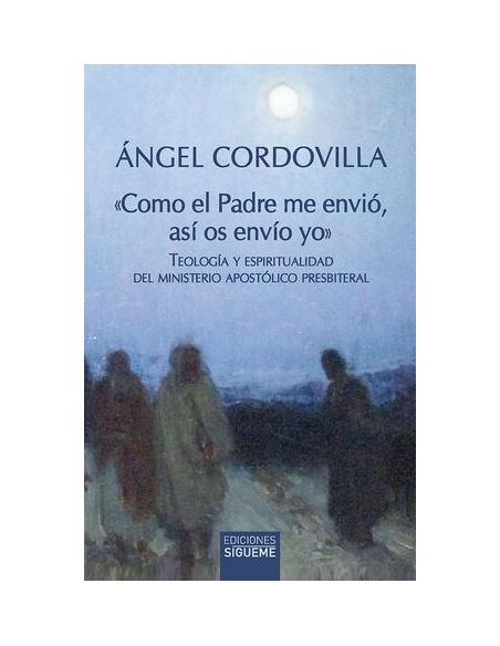 Como El Padre Me Envió, Así Os Envío Yo