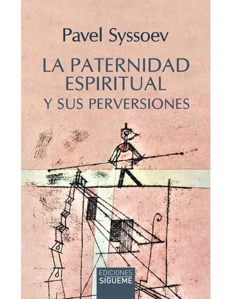 La Paternidad Espiritual Y Sus Perversiones