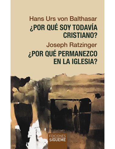¿Por Qué Soy Todavía Cristiano? ¿Por Qué Permanezco En La Iglesia?