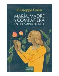 Maria, Madre Y Compañera En La Camino De La Fe