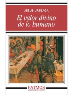 El Valor Divino De Lo Humano