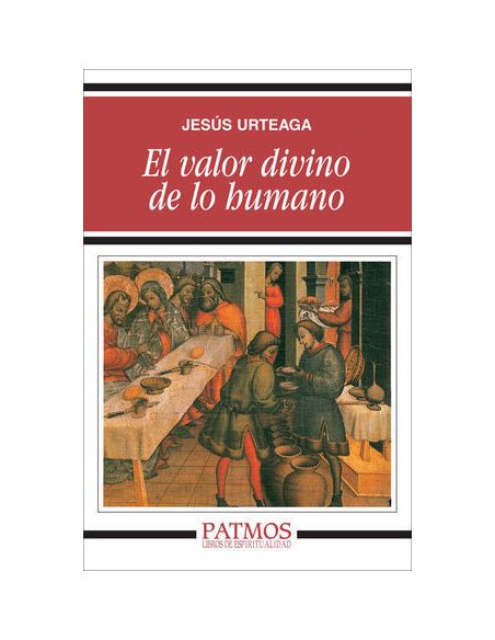 El Valor Divino De Lo Humano