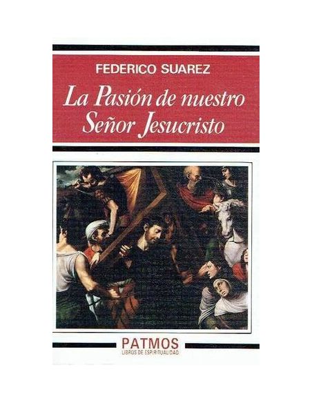 La Pasión De Nuestro Señor Jesucristo