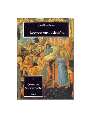 Acercarse A Jesús. 2. Cuaresma - Semana Santa|Libreriasalesiana