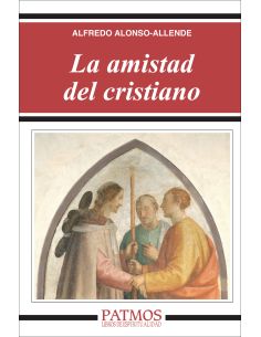 La Amistad Del Cristiano