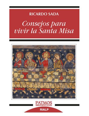 Consejos Para Vivir La Santa Misa