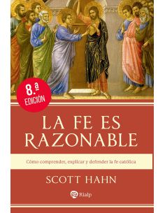La Fe Es Razonable