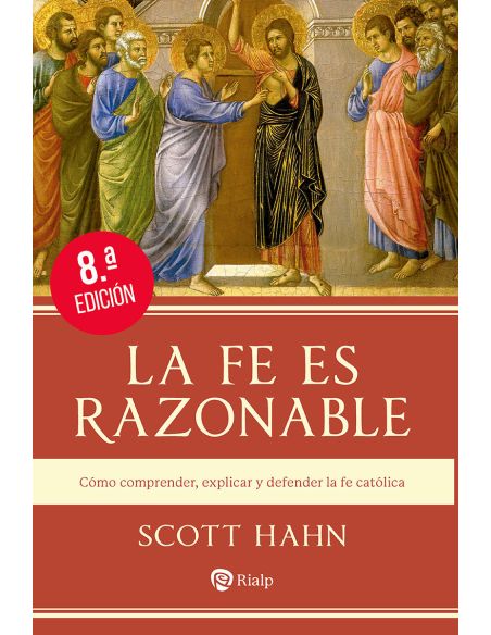 La Fe Es Razonable