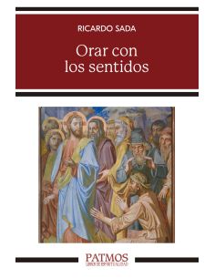 Orar Con Los Sentidos