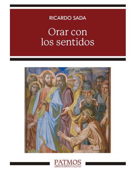 Orar Con Los Sentidos
