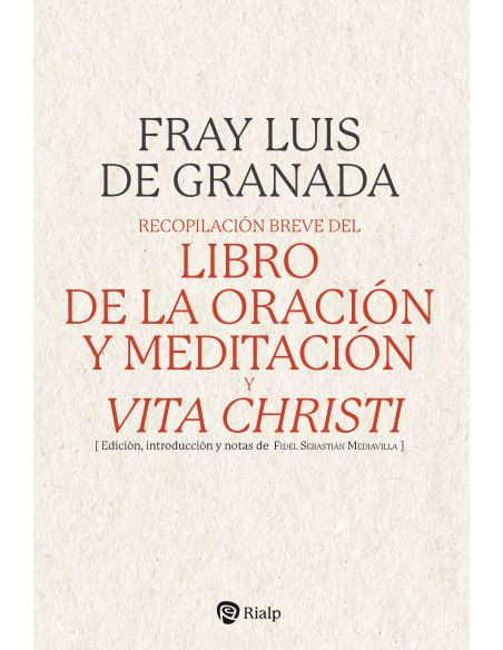 Recopilación Breve Del "Libro De La Oración Y Meditación", Y "Vita Christi"