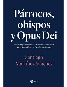 Párrocos, Obispos Y Opus Dei