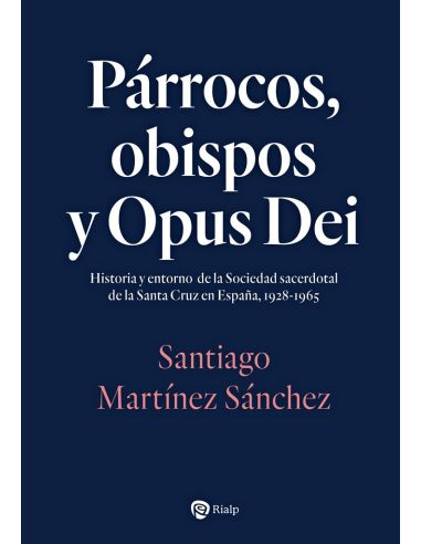 Párrocos, Obispos Y Opus Dei