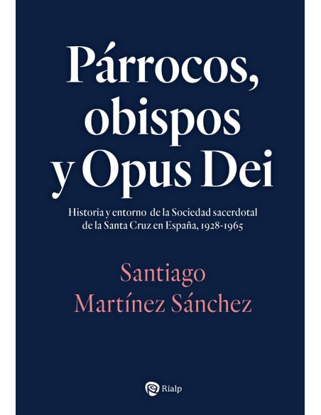 Párrocos, Obispos Y Opus Dei