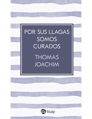 Por Sus Llagas Somos Curados
