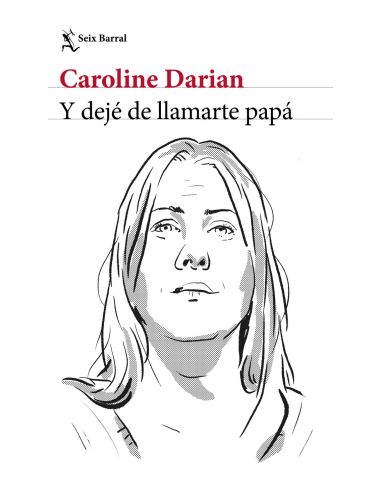 Y Dejé De Llamarte Papá