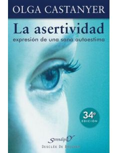 La Asertividad: Expresión De Una Sana Autoestima