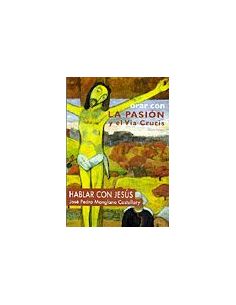 Orar Con La Pasión Y El Vía Crucis