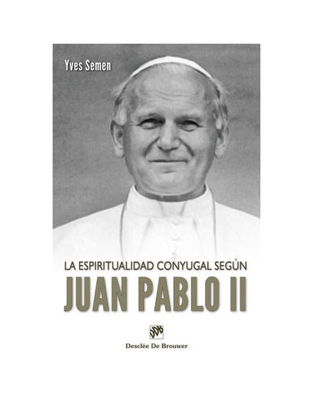 La Espiritualidad Conyugal Según Juan Pablo Ii