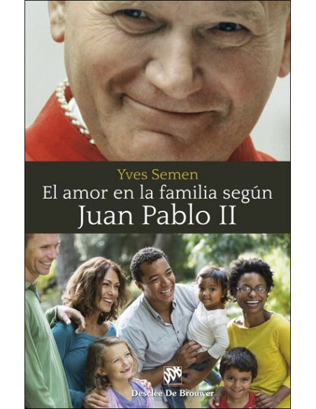 El Amor En La Familia Según Juan Pablo Ii