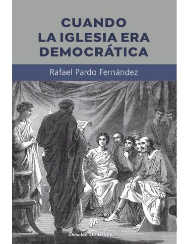 Cuando La Iglesia Era Democrática