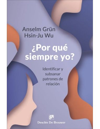 ¿Por Qué Siempre Yo? Identificar Y Subsanar Patrones De Relación