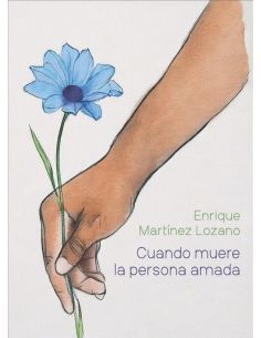 Cuando Muere La Persona Amada.  Guía Clínica Completa De Teoría Y Práctica