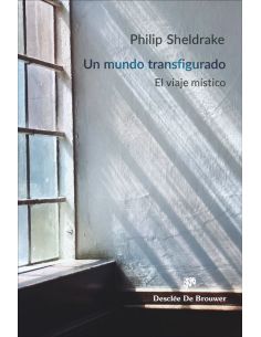 Un Mundo Transfigurado. El Viaje Místico