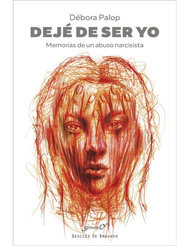 Dejé De Ser Yo. Memorias De Un Abuso Narcisista