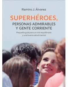 Superheroes, Personas Admirables Y Gente Corriente
