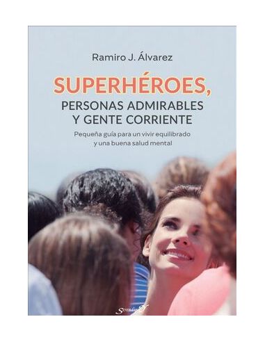 Superheroes, Personas Admirables Y Gente Corriente