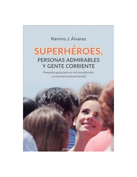 Superheroes, Personas Admirables Y Gente Corriente