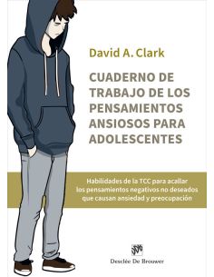 Cuaderno De Trabajo De Los Pensamientos Ansiosos Para Adolescentes. Habilidades