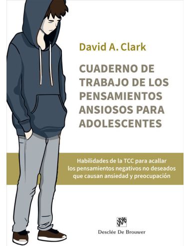 Cuaderno De Trabajo De Los Pensamientos Ansiosos Para Adolescentes. Habilidades
