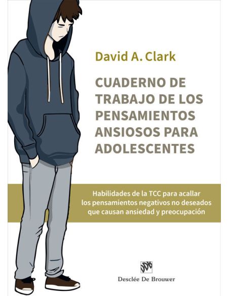 Cuaderno De Trabajo De Los Pensamientos Ansiosos Para Adolescentes. Habilidades