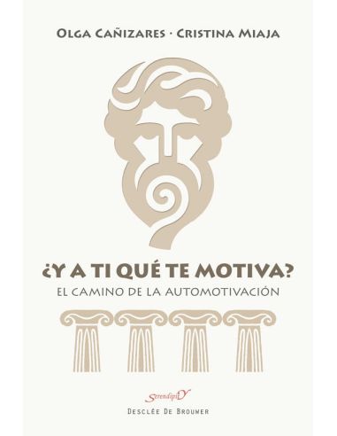¿Y A Ti Qué Te Motiva? El Camino De La Automotivación
