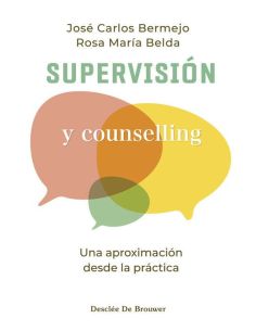 Supervisión Y Counselling. Una Aproximación Desde La Práctica