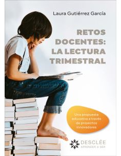 Retos Docentes: La Lectura Trimestral. Una Propuesta Educativa A Través De Proye