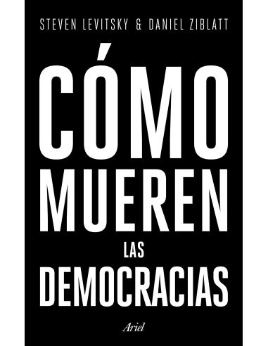 Cómo Mueren Las Democracias