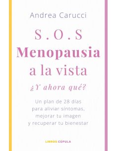 Sos, Menopausia A La Vista, ¿Y Ahora Qué Hago?