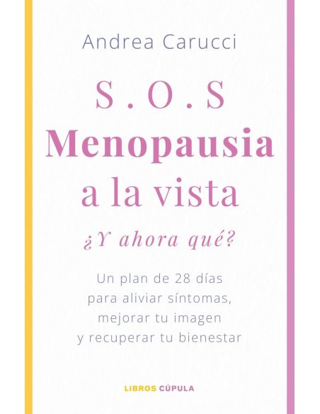 Sos, Menopausia A La Vista, ¿Y Ahora Qué Hago?