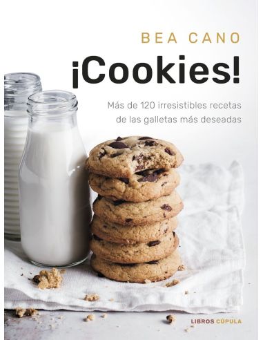 ¡Cookies!:Mas De 120 Irresistibles Recetas Galletas