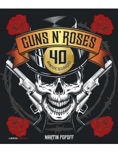 Guns N' Roses. 40 Aniversario