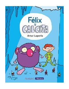 Félix Y Calcita (Félix Y Calcita 1)