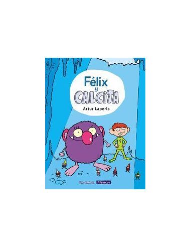 Félix Y Calcita (Félix Y Calcita 1)