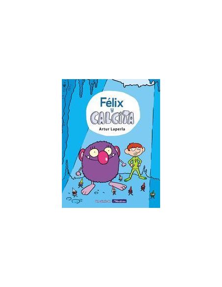 Félix Y Calcita (Félix Y Calcita 1)