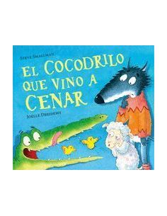 El Cocodrilo Que Vino A Cenar (La Ovejita Que Vino A Cenar)