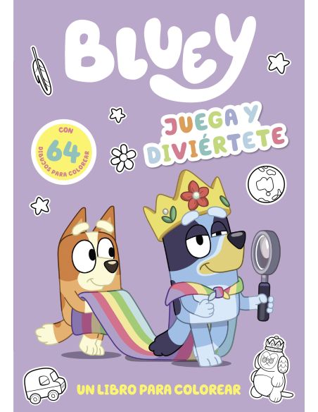 Bluey. Actividades - Juega Y Diviértete. Libro Para Colorear A Bluey Y Sus Amigo